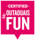 Certified Outaouais FUN